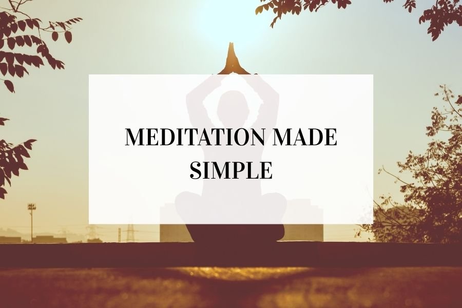 Meditation made simple: A Gentle Intro to Meditation Types